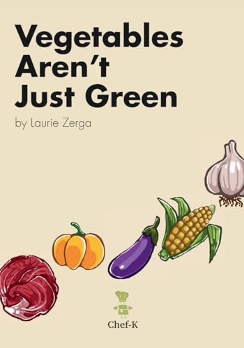 Vegetable Aren't Just Green von Veritas Ink and Press