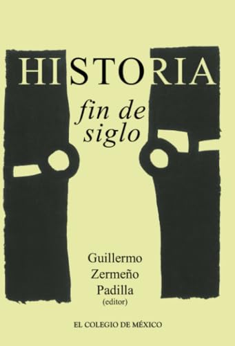 Historia / Fin de siglo von El Colegio de México