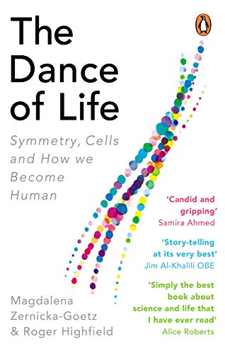 The Dance of Life: Symmetry, Cells and How We Become Human von WH Allen