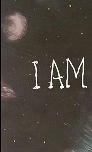 I Am