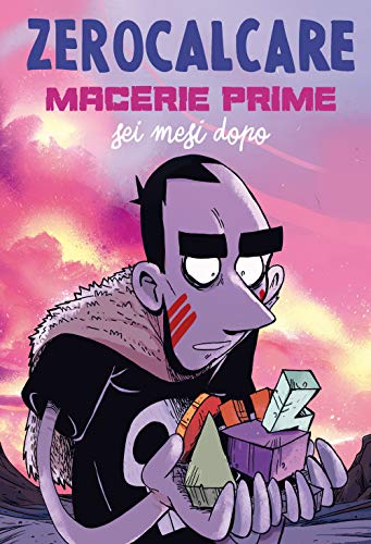 Macerie prime. Sei mesi dopo Macerie prime. Sei mesi dopo von Bao Publishing
