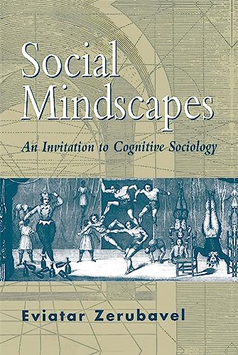 Social Mindscapes: An Invitation to Cognitive Sociology von Harvard University Press