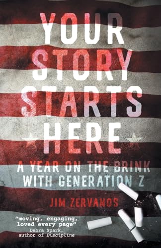 Your Story Starts Here: A Year on the Brink with Generation Z von Vine Leaves Press