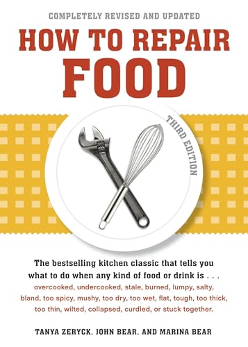 How to Repair Food, Third Edition von Ten Speed Press