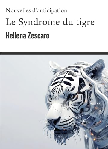 Le Syndrome du tigre Le Syndrome du tigre von Librinova