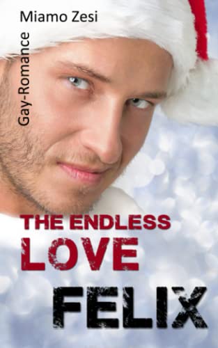 Felix: The endless love Felix: The endless love