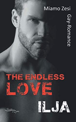 Ilja: The endless love Ilja: The endless love von Miamo Zesi