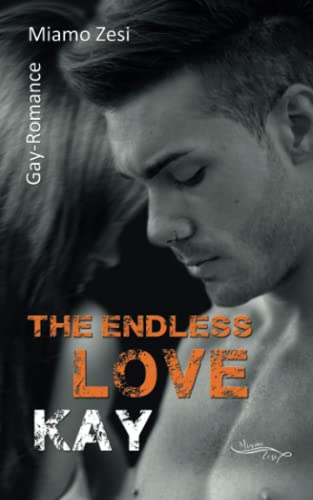 Kay: The endless love Kay: The endless love von Miamo Zesi