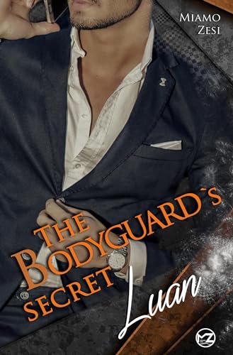 Luan: The Bodyguard´s Secret Luan: The Bodyguard´s Secret