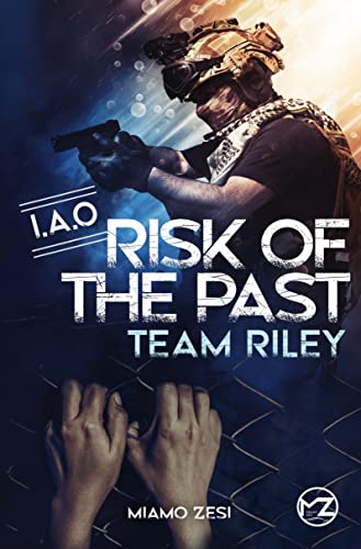 RISK OF THE PAST Team Riley RISK OF THE PAST Team Riley von tolino media