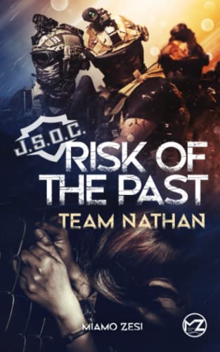 Team Nathan: RISK OF THE PAST (Romantic Triller) (RISK OF THE PAST (Romantic Thriller), Band 1) von Miamo Zesi