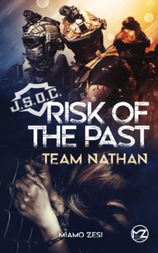 Team Nathan: RISK OF THE PAST (Romantic Triller) (RISK OF THE PAST (Romantic Thriller), Band 1)