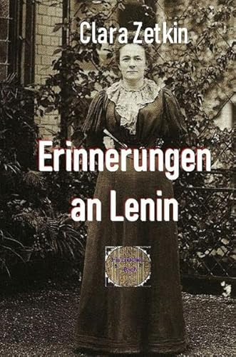 Rote Bücher / Erinnerungen an Lenin: Aus dem Briefwechsel Clara Zetkins mit W.I. Lenin und N.K. Krupskaja