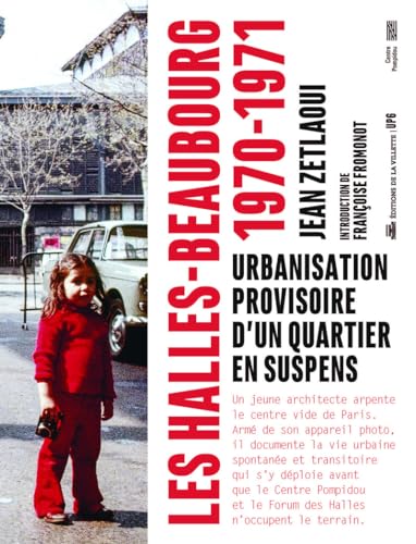 Les Halles-Beaubourg 1970-1971 - Urbanisation provisoire d'un quartier en suspens Les Halles-Beaubourg 1970-1971 - Urbanisation provisoire d'un quartier en suspens von VILLETTE