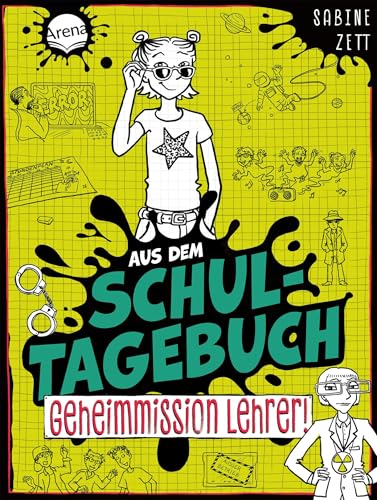 Aus dem Schultagebuch (2). Geheimmission Lehrer!: Für alle Kinder im Lesetraining mit Geschichten zu Alltagsthemen mit Setting „Schule der Zukunft“ mit ganz viel Humor