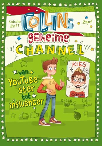 Van YouTube-ster tot influencer: van YouTube-ster tot influencer (Collins geheime kanaal, 3) von WPG Kindermedia
