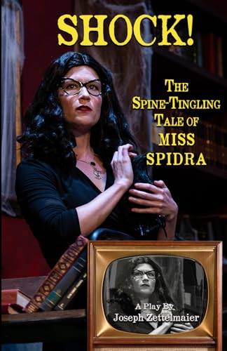 SHOCK!: The Spine-Tingling Tale Of Miss Spidra (Stage Fright Collection) von Sordelet Ink