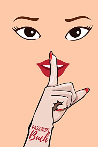 Passwort Buch: Handliches Passwortbuch mit Register zum Verwalten von Passwörtern, Lizenzschlüsseln und PINs | Schweigende Frau Motiv