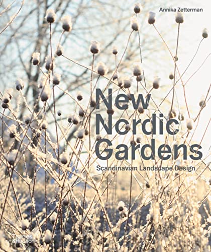 New Nordic Gardens: Scandinavian Landscape Design von Thames & Hudson Ltd