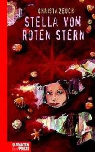 Stella vom roten Stern: Ab 10 Jahre (Edition Elefanten Press)