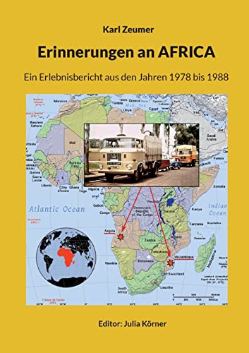 Erinnerungen an AFRICA: Ein Erlebnisbericht aus den Jahren 1978 bis 1988 von Books on Demand