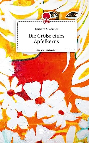 Die Größe eines Apfelkerns. Life is a Story - story.one von story.one publishing