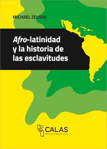 Afro-latinidad e historia de las esclavitudes (Afrontar las crisis desde América Latina) von transcript Verlg