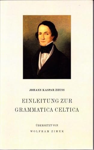 Einleitung zur Grammatica Celtica: Übersetzt von Wolfram Zimek