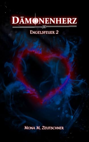 Dämonenherz (Engelsfeuer, Band 2)