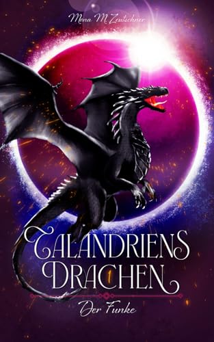 Der Funke (Talandriens Drachen, Band 1) von Independently published