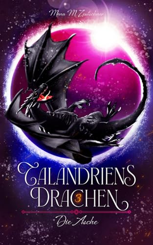 Die Asche (Talandriens Drachen, Band 3) von Independently published