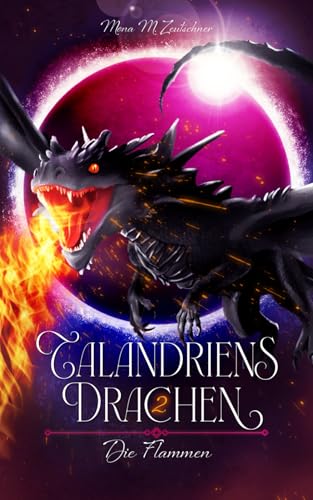 Die Flammen (Talandriens Drachen, Band 2) von Independently published