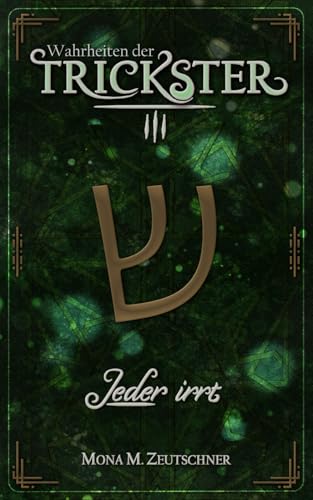 Jeder irrt (Wahrheiten der Trickster, Band 3) von Independently published