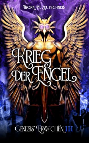 Krieg der Engel (Genesis' Erwachen, Band 3) Krieg der Engel (Genesis' Erwachen, Band 3)