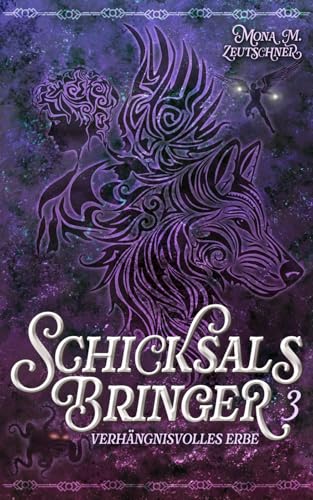 Verhängnisvolles Erbe (Schicksalsbringer, Band 3)