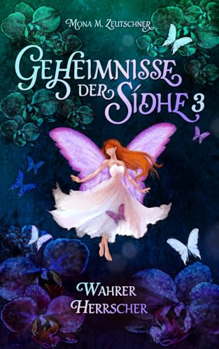 Wahrer Herrscher (Geheimnisse der Sídhe, Band 3) von Independently published