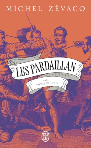 Les Pardaillan: Fausta vaincue (4) von J'AI LU