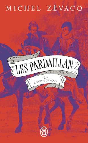Les Pardaillan: L'épopée d'amour (2) von J'AI LU