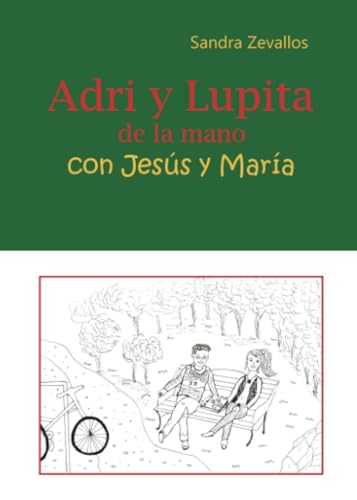 Adri y Lupita de la mano con Jesús y María von Grupo Editorial Círculo Rojo SL