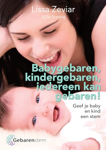 Babygebaren, kindergebaren, iedereen kan gebaren!: geef je baby en kind een stem von Lev.