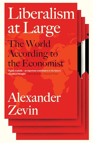 Liberalism at Large: The World According to the Economist von Verso