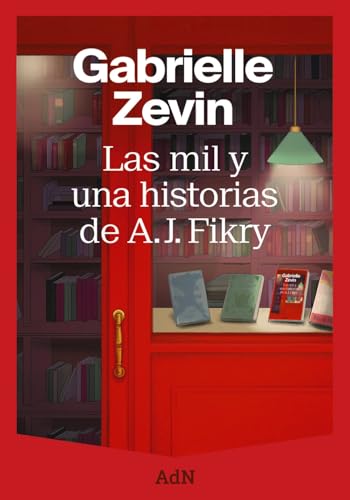 Las mil y una historias de A. J. Fikry (AdN Editorial Grupo Anaya) von AdN Editorial Grupo Anaya