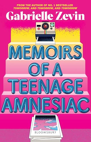 Memoirs of a Teenage Amnesiac: From the author of no. 1 bestseller Tomorrow, and Tomorrow, and Tomorrow von Bloomsbury YA