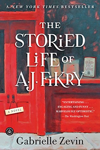 The Storied Life of A. J. Fikry: A Novel The Storied Life of A. J. Fikry: A Novel