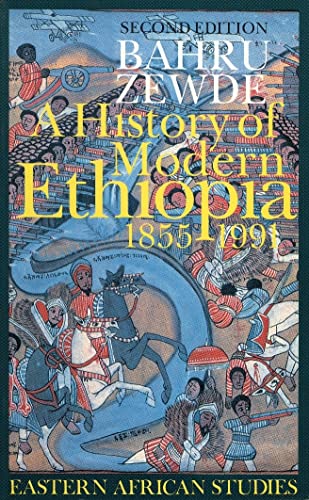 A History of Modern Ethiopia, 1855-1991: Updated and revised edition (Eastern African Studies)