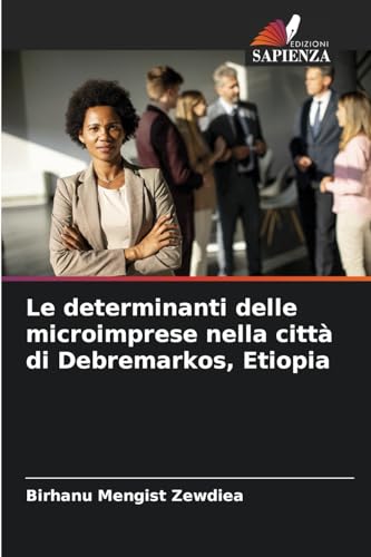 Le determinanti delle microimprese nella città di Debremarkos, Etiopia