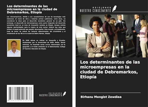 Los determinantes de las microempresas en la ciudad de Debremarkos, Etiopía von Ediciones Nuestro Conocimiento