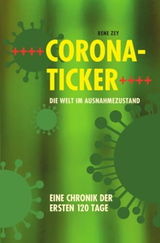 Corona-Ticker – Die Welt im Ausnahmezustand: Eine Chronik der ersten Welle