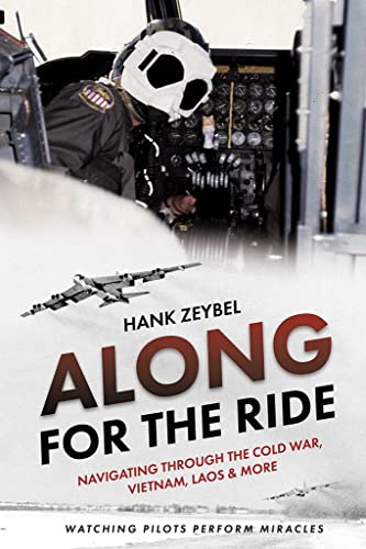 Along for the Ride: Navigating Through the Cold War, Vietnam, Laos & More von Casemate Publishers