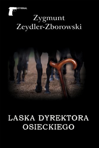Laska dyrektora Osieckiego (KRYMINAŁ) von LTW